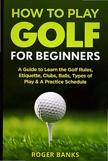 How to Play Golf For Beginners: A Guide to Learn the Golf Rules, Etiquette, Club
