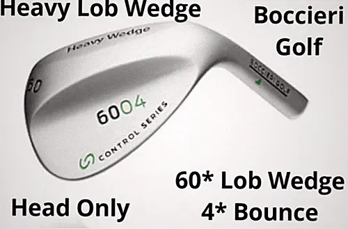 New Boccieri Heavy Wedges Choice of 56/60 Dg RH, 60 Dg LH, Choice - Length, Grip